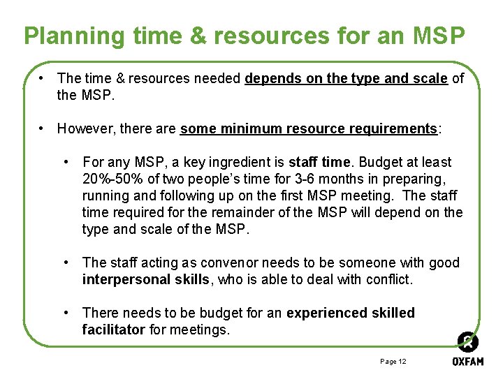 Planning time & resources for an MSP • The time & resources needed depends