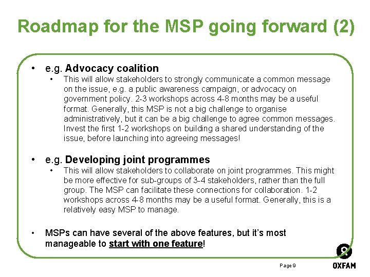 Roadmap for the MSP going forward (2) • e. g. Advocacy coalition • This