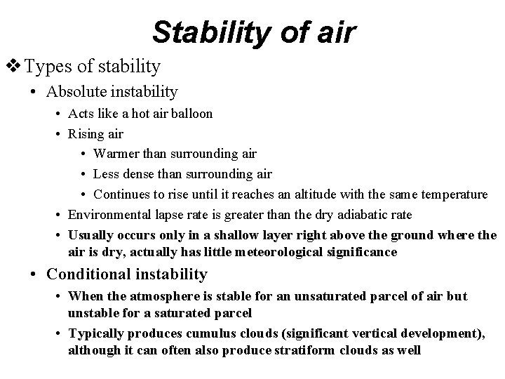 Stability of air v Types of stability • Absolute instability • Acts like a