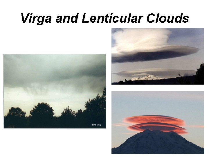 Virga and Lenticular Clouds 