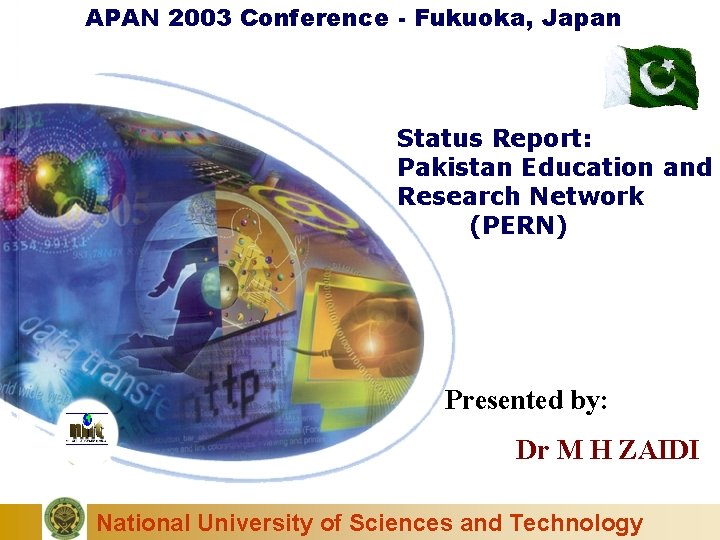 APAN 2003 Conference - Fukuoka, Japan Status Report: Pakistan Education and Research Network (PERN)