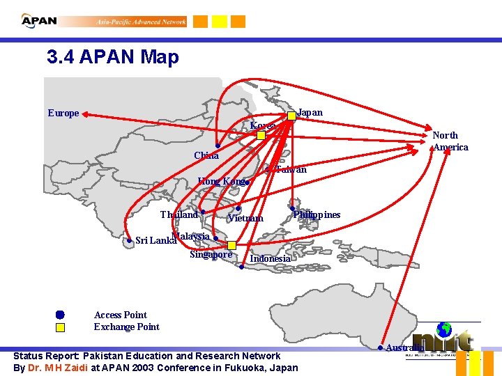 3. 4 APAN Map Japan Europe Korea North America l l China l Taiwan