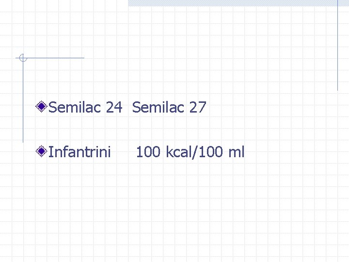 Semilac 24 Semilac 27 Infantrini 100 kcal/100 ml 