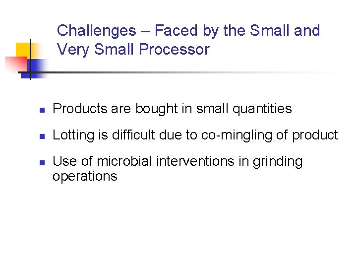 Challenges – Faced by the Small and Very Small Processor n Products are bought