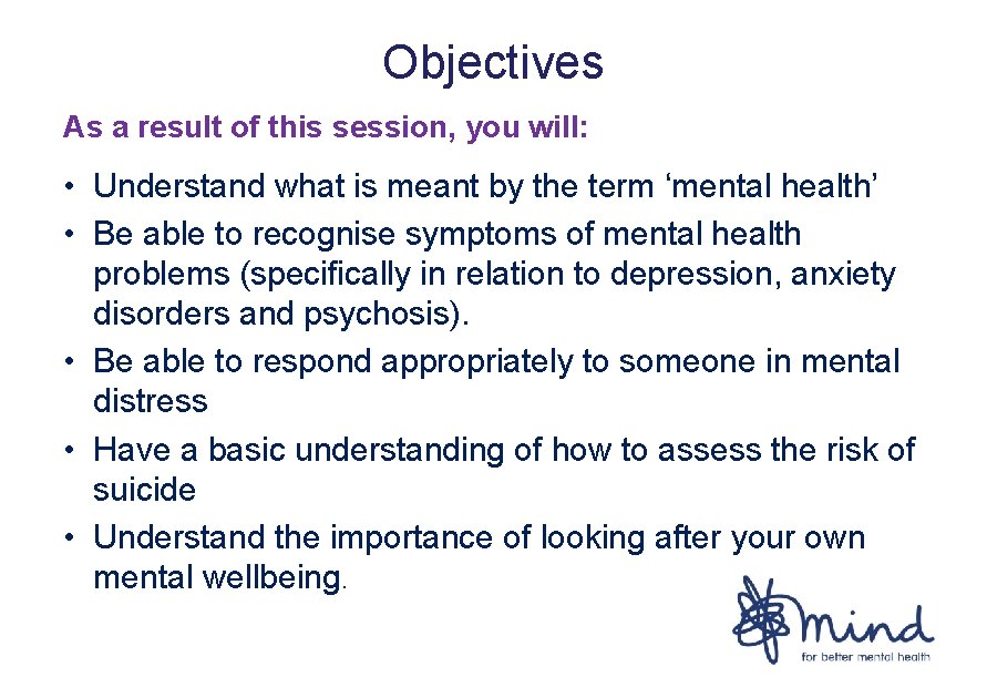 Objectives As a result of this session, you will: • Understand what is meant