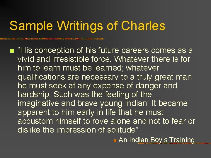 Sample Writings of Charles n “His conception of his future careers comes as a