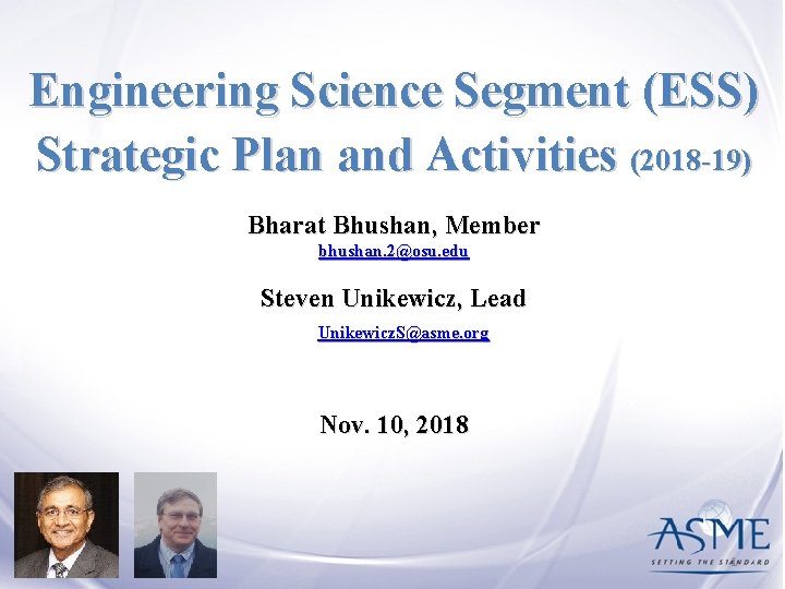 Engineering Science Segment (ESS) Strategic Plan and Activities (2018 -19) Bharat Bhushan, Member bhushan.