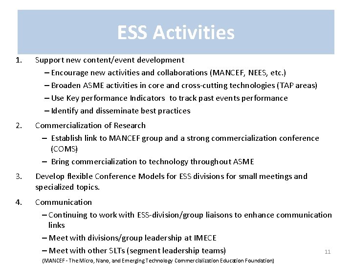 ESS Activities 1. Support new content/event development – Encourage new activities and collaborations (MANCEF,