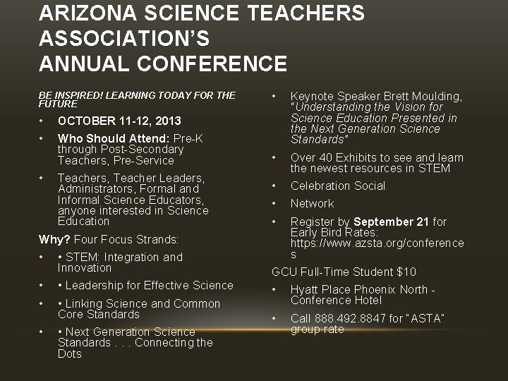 ARIZONA SCIENCE TEACHERS ASSOCIATION’S ANNUAL CONFERENCE BE INSPIRED! LEARNING TODAY FOR THE FUTURE •