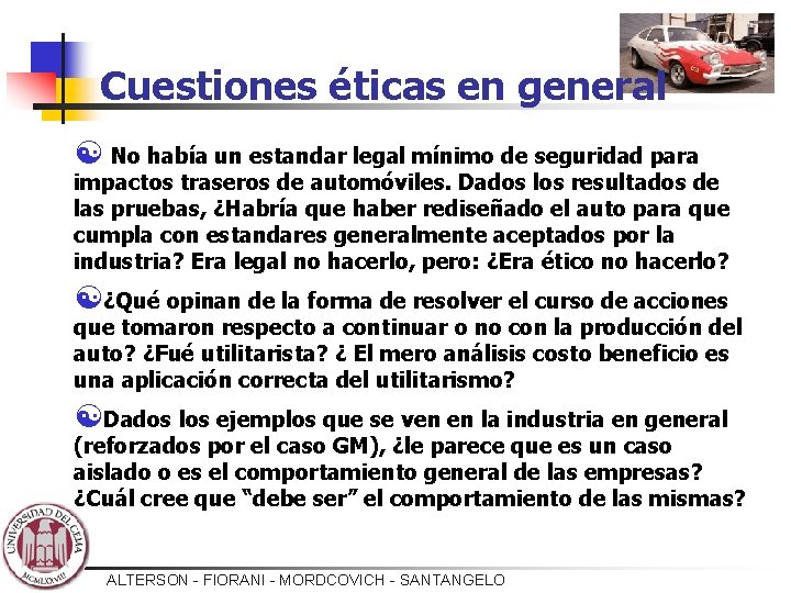 Cuestiones éticas en general [ No había un estandar legal mínimo de seguridad para