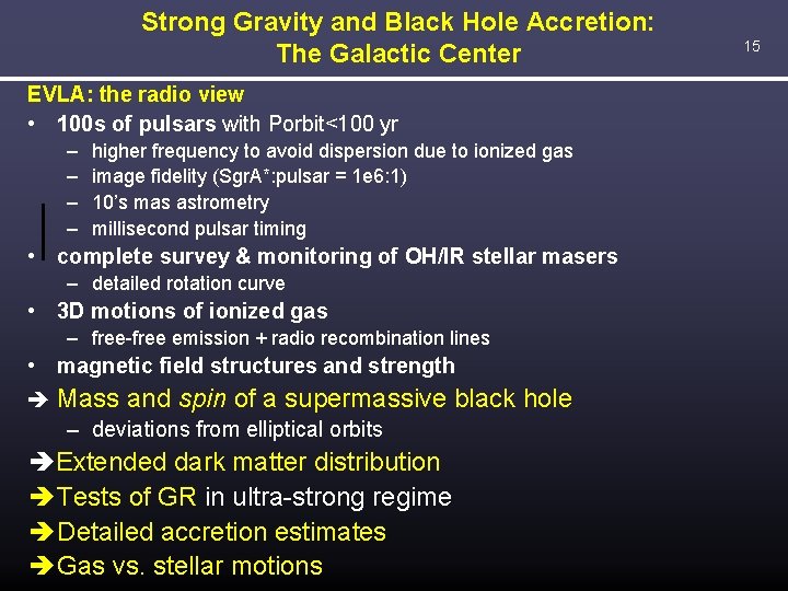 Strong Gravity and Black Hole Accretion: The Galactic Center EVLA: the radio view •