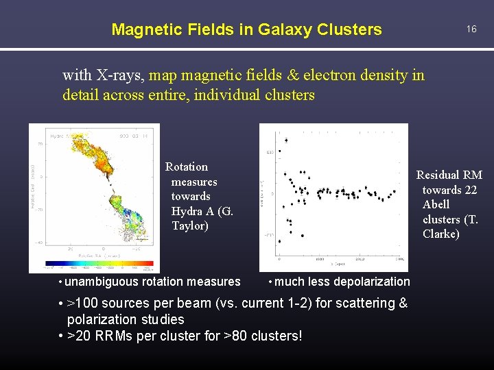 Magnetic Fields in Galaxy Clusters 16 with X-rays, map magnetic fields & electron density