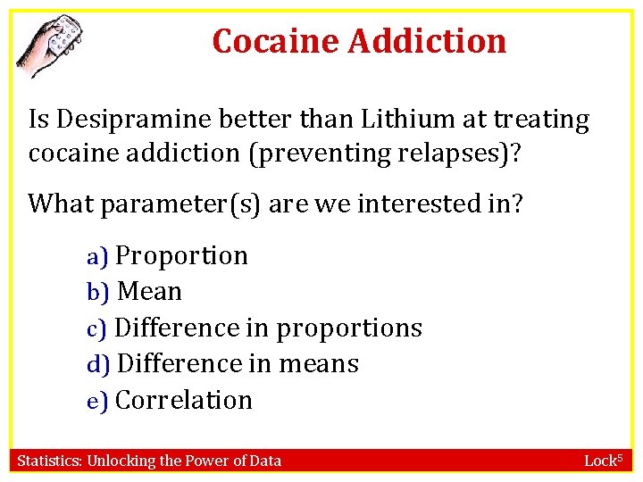 Cocaine Addiction Is Desipramine better than Lithium at treating cocaine addiction (preventing relapses)? What