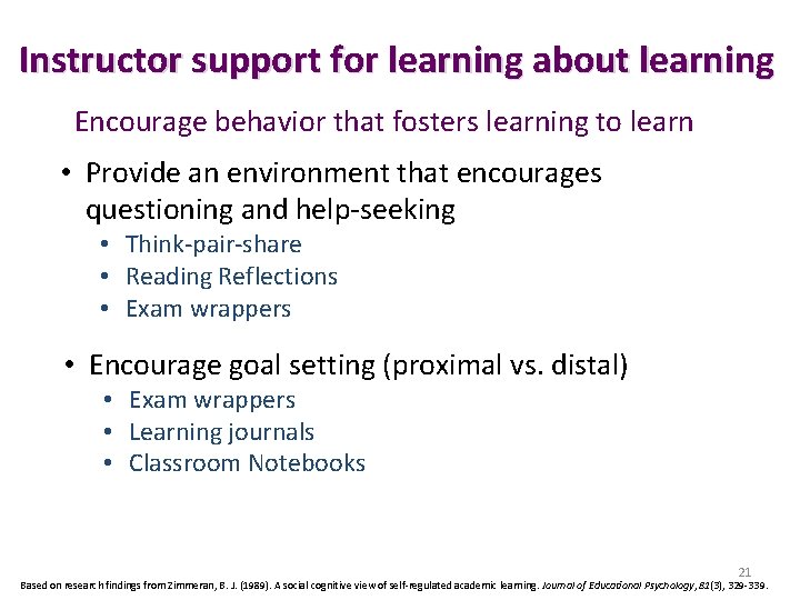 Instructor support for learning about learning Encourage behavior that fosters learning to learn • Instructor support for learning about learning Encourage behavior that fosters learning to learn •