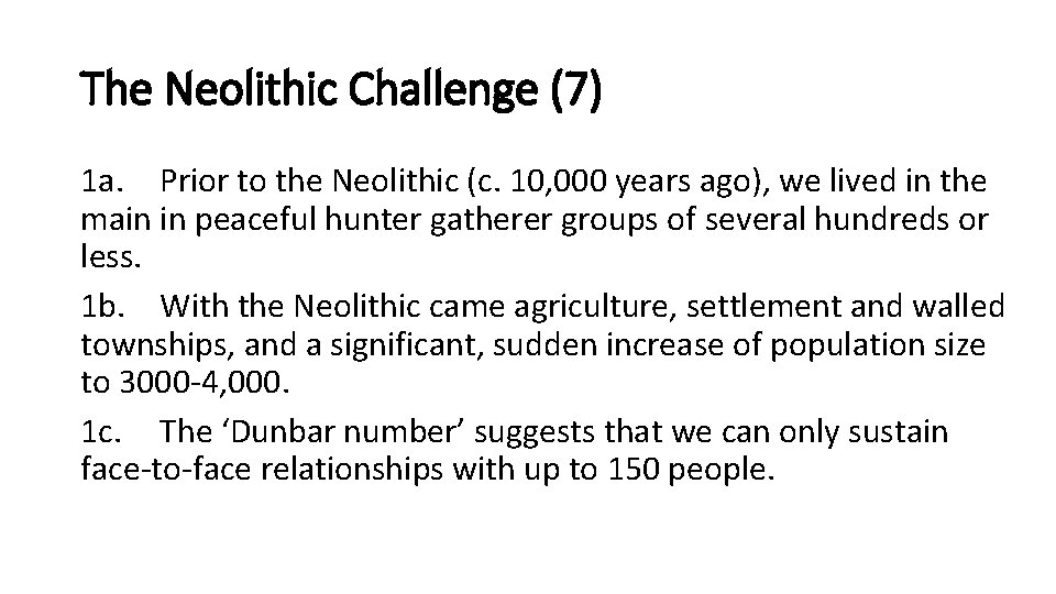 The Neolithic Challenge (7) 1 a. Prior to the Neolithic (c. 10, 000 years