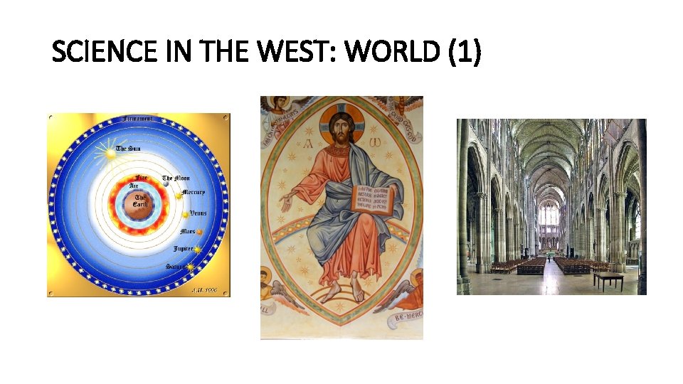 SCIENCE IN THE WEST: WORLD (1) 