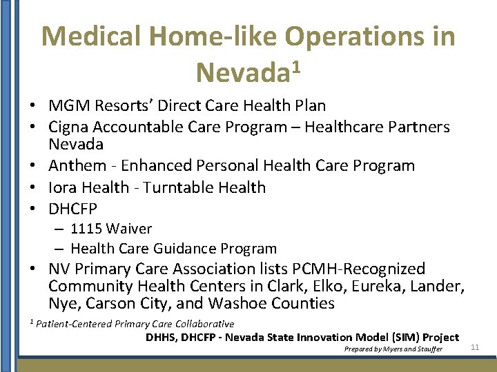Medical Home-like Operations in Nevada 1 • MGM Resorts’ Direct Care Health Plan •