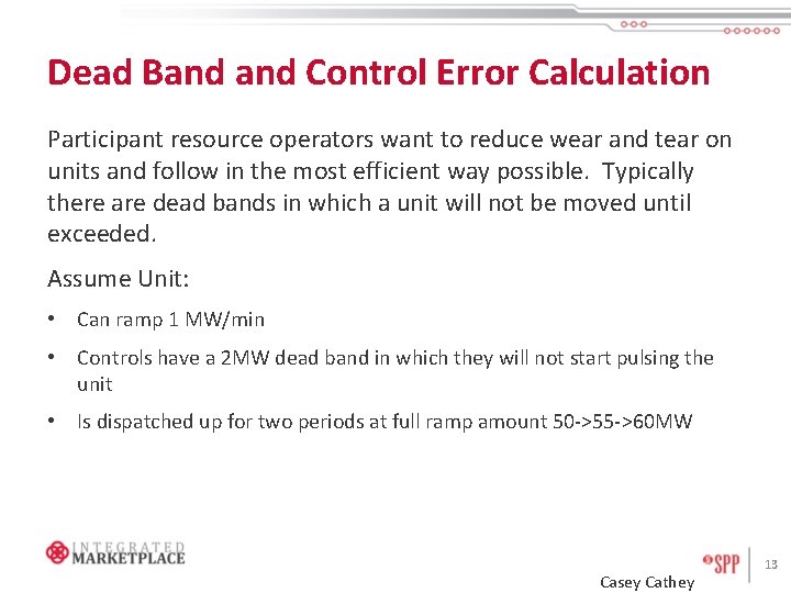 Dead Band Control Error Calculation Participant resource operators want to reduce wear and tear