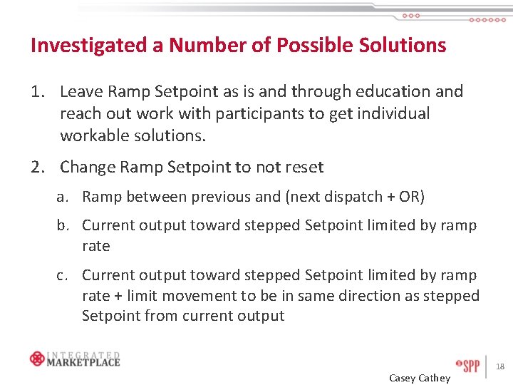 Investigated a Number of Possible Solutions 1. Leave Ramp Setpoint as is and through