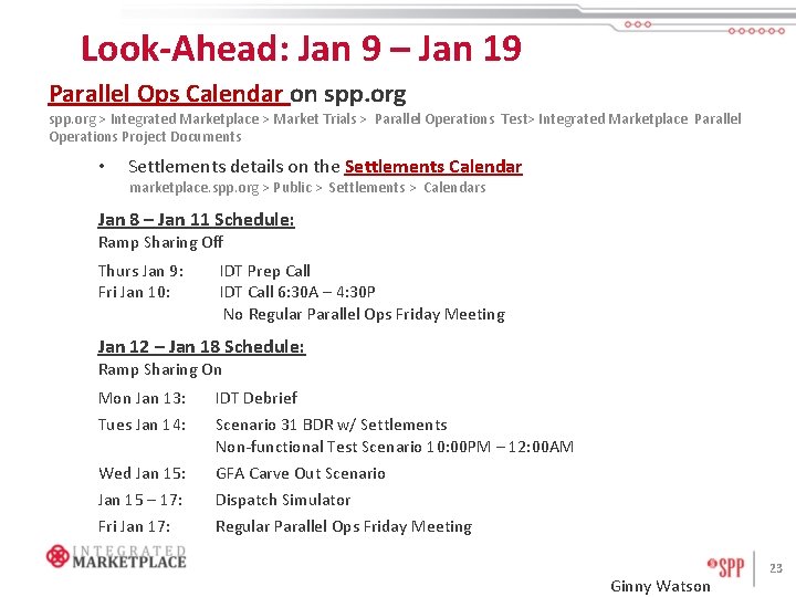 Look-Ahead: Jan 9 – Jan 19 Parallel Ops Calendar on spp. org > Integrated