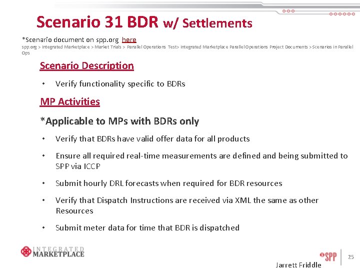 Scenario 31 BDR w/ Settlements *Scenario document on spp. org here spp. org >