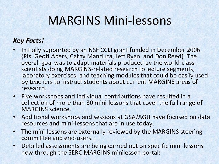 MARGINS Mini-lessons Key Facts: • Initially supported by an NSF CCLI grant funded in
