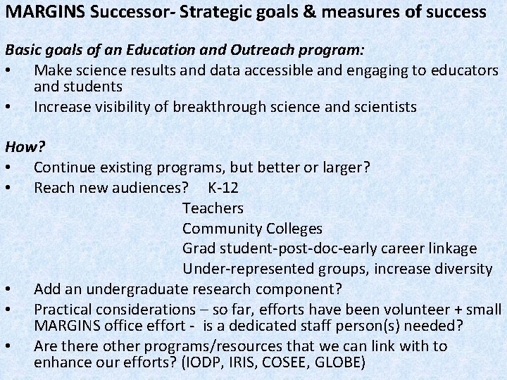 MARGINS Successor- Strategic goals & measures of success Basic goals of an Education and