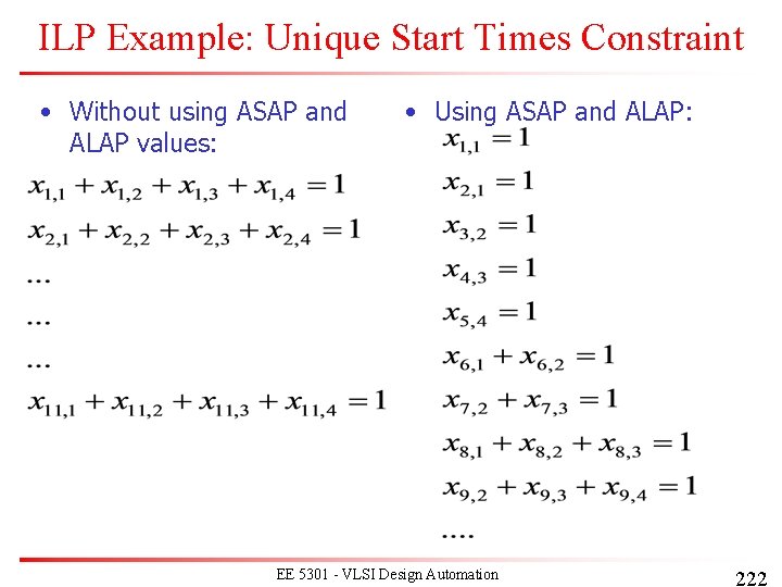 ILP Example: Unique Start Times Constraint • Without using ASAP and ALAP values: • ILP Example: Unique Start Times Constraint • Without using ASAP and ALAP values: •