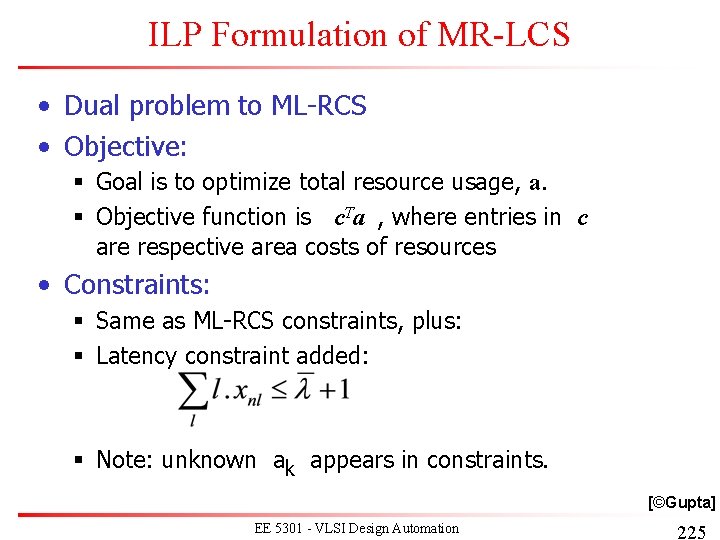 ILP Formulation of MR-LCS • Dual problem to ML-RCS • Objective: § Goal is ILP Formulation of MR-LCS • Dual problem to ML-RCS • Objective: § Goal is