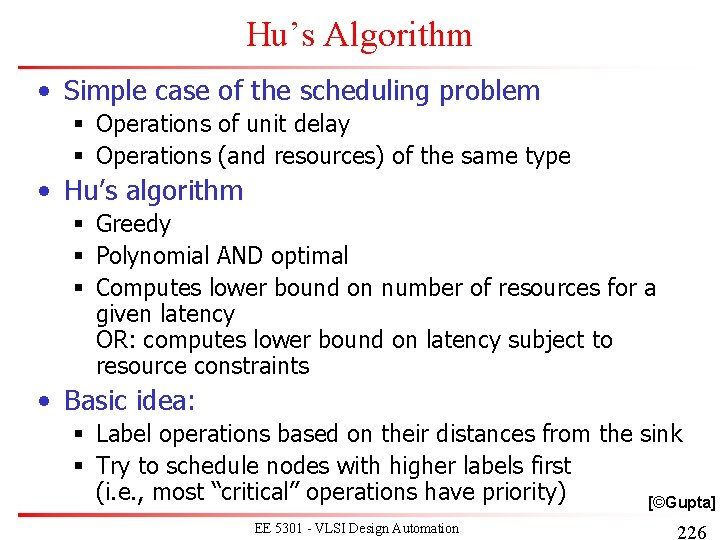 Hu’s Algorithm • Simple case of the scheduling problem § Operations of unit delay Hu’s Algorithm • Simple case of the scheduling problem § Operations of unit delay
