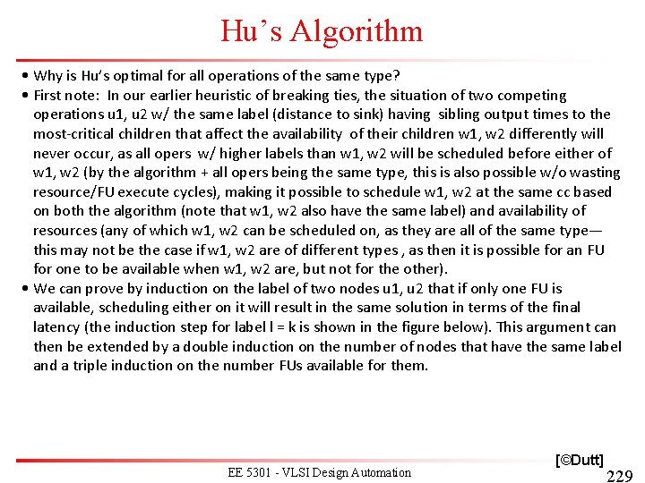 Hu’s Algorithm • Why is Hu’s optimal for all operations of the same type? Hu’s Algorithm • Why is Hu’s optimal for all operations of the same type?