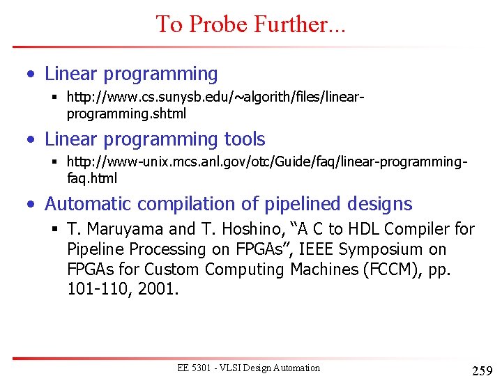 To Probe Further. . . • Linear programming § http: //www. cs. sunysb. edu/~algorith/files/linearprogramming. To Probe Further. . . • Linear programming § http: //www. cs. sunysb. edu/~algorith/files/linearprogramming.