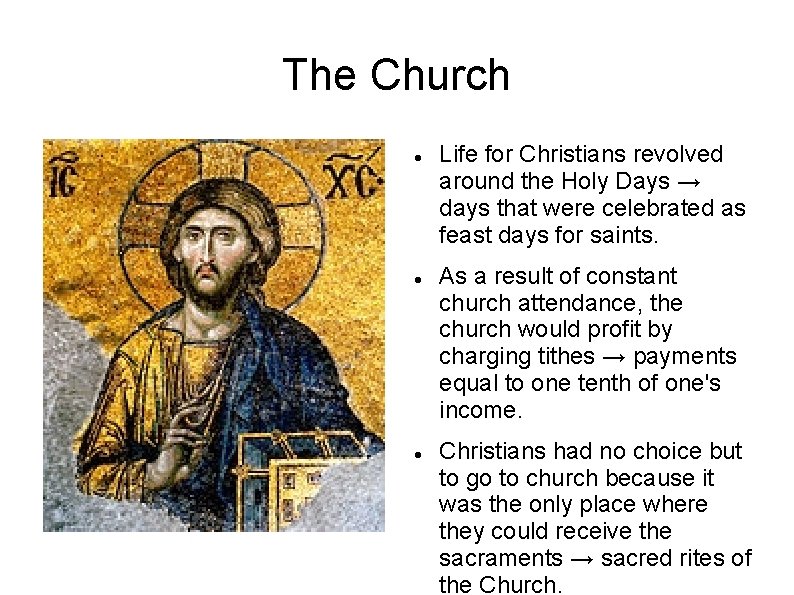 The Church Life for Christians revolved around the Holy Days → days that were The Church Life for Christians revolved around the Holy Days → days that were