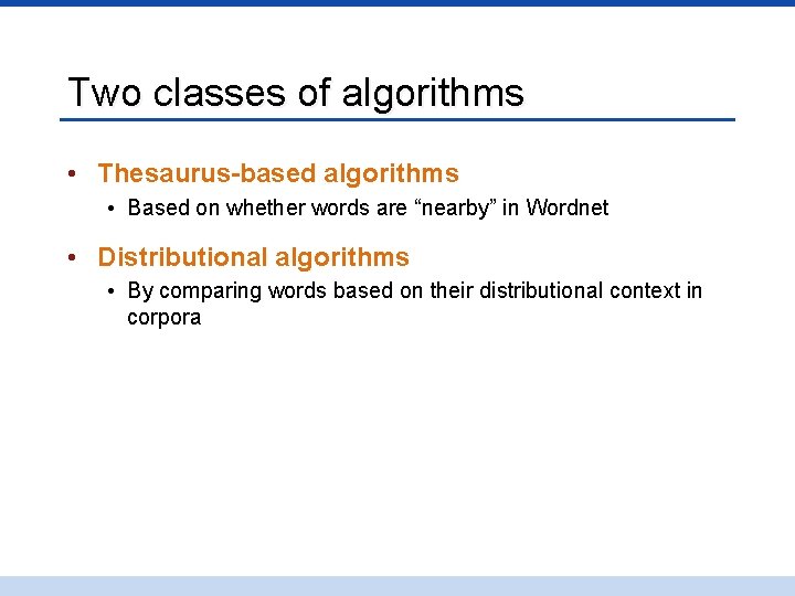Two classes of algorithms • Thesaurus-based algorithms • Based on whether words are “nearby”