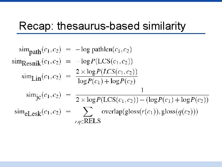 Recap: thesaurus-based similarity 