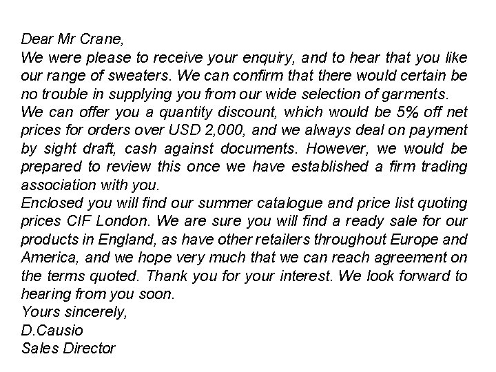 Dear Mr Crane, We were please to receive your enquiry, and to hear that
