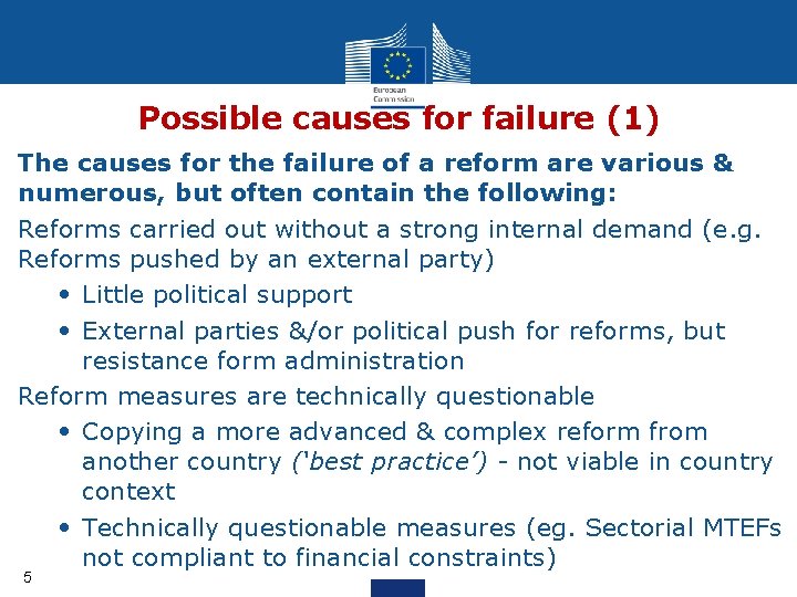 Possible causes for failure (1) The causes for the failure of a reform are