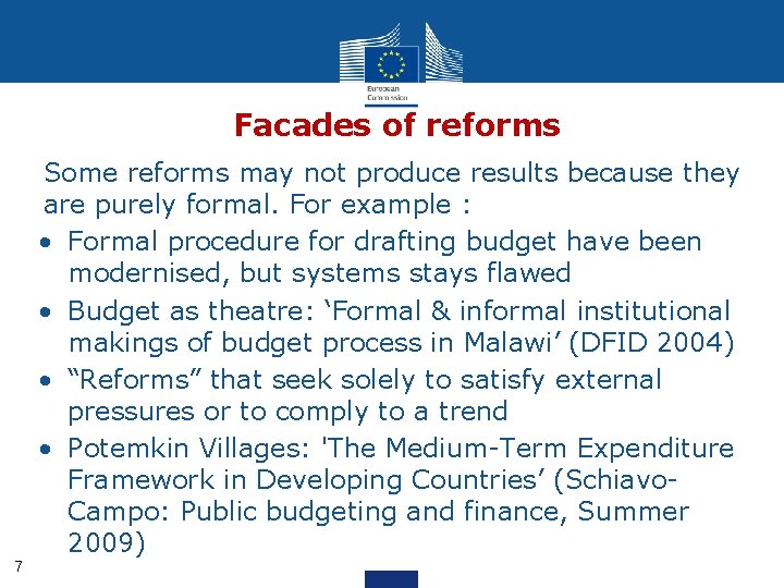 Facades of reforms Some reforms may not produce results because they are purely formal.