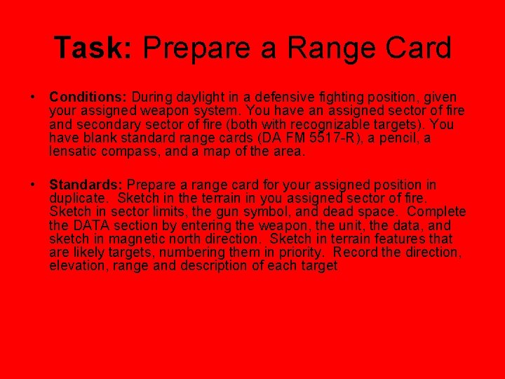 Task: Prepare a Range Card • Conditions: During daylight in a defensive fighting position,