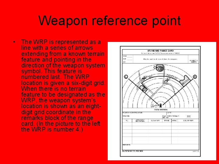 Weapon reference point • The WRP is represented as a line with a series