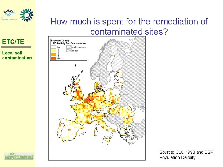 How much is spent for the remediation of contaminated sites? ETC/TE Local soil contamination