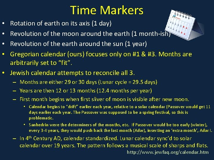 Time Markers Rotation of earth on its axis (1 day) Revolution of the moon