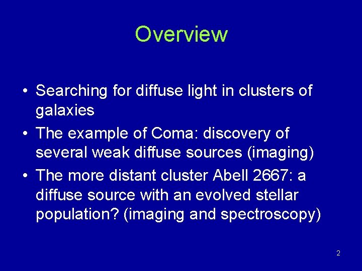 Overview • Searching for diffuse light in clusters of galaxies • The example of Overview • Searching for diffuse light in clusters of galaxies • The example of