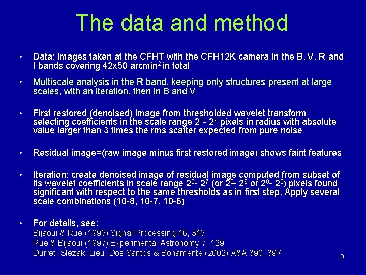 The data and method • Data: images taken at the CFHT with the CFH The data and method • Data: images taken at the CFHT with the CFH
