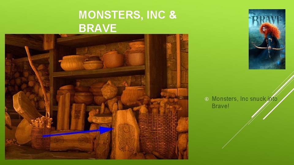 MONSTERS, INC & BRAVE Monsters, Inc snuck into Brave! 