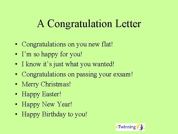 A Congratulation Letter • • Congratulations on you new flat! I’m so happy for