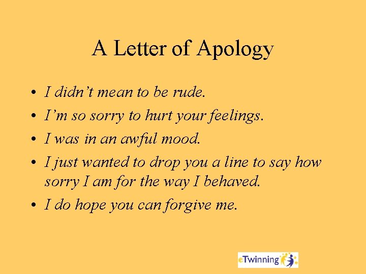 A Letter of Apology • • I didn’t mean to be rude. I’m so