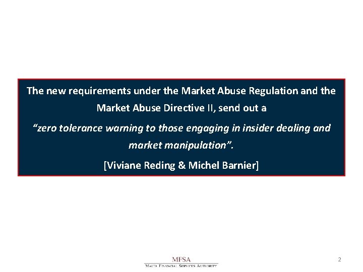 The new requirements under the Market Abuse Regulation and the Market Abuse Directive II,