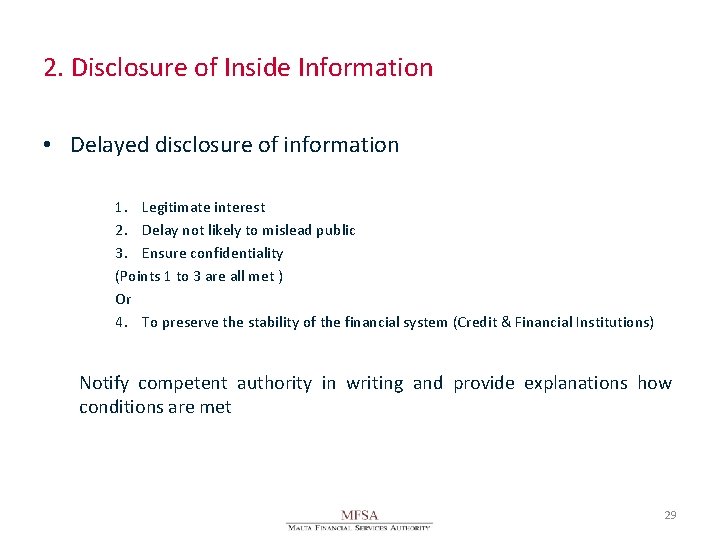 2. Disclosure of Inside Information • Delayed disclosure of information 1. Legitimate interest 2.