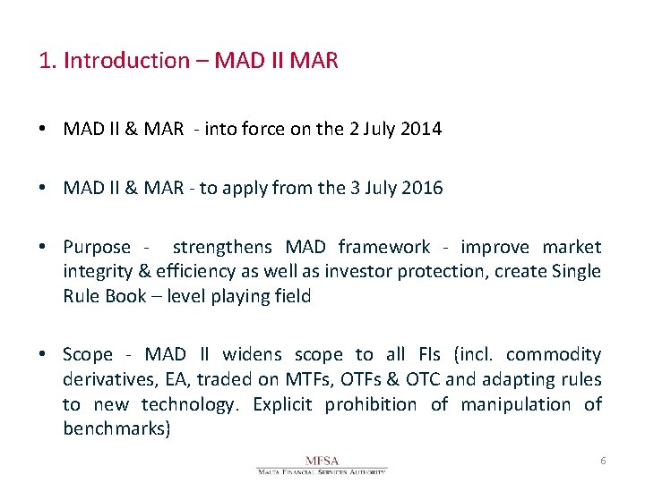 1. Introduction – MAD II MAR • MAD II & MAR - into force